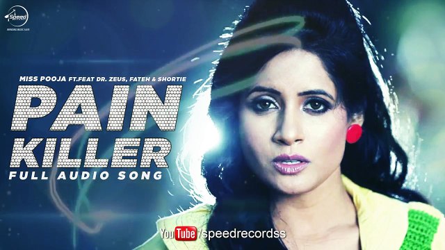 Painkiller (Full Audio Song) _ Miss Pooja _ Punjabi Song Collection _ Speed Records
