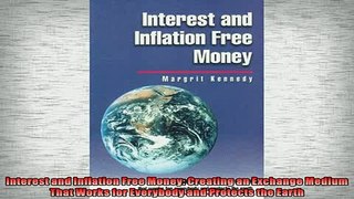 READ book  Interest and Inflation Free Money Creating an Exchange Medium That Works for Everybody  DOWNLOAD ONLINE
