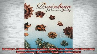 DOWNLOAD FREE Ebooks  Rainbow of Rhinestone Jewelry With Price Guide and Repairing Suggestions A Schiffer Book Full Ebook Online Free