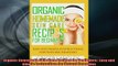 READ book  Organic Homemade Skin Care Recipes for Beginners Easy and Simple Instructions for Full Free