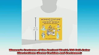 READ book  Womens Costume of the Ancient World 700 FullColor Illustrations Dover Fashion and Full Free