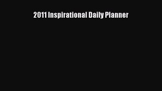 Read 2011 Inspirational Daily Planner Ebook Free