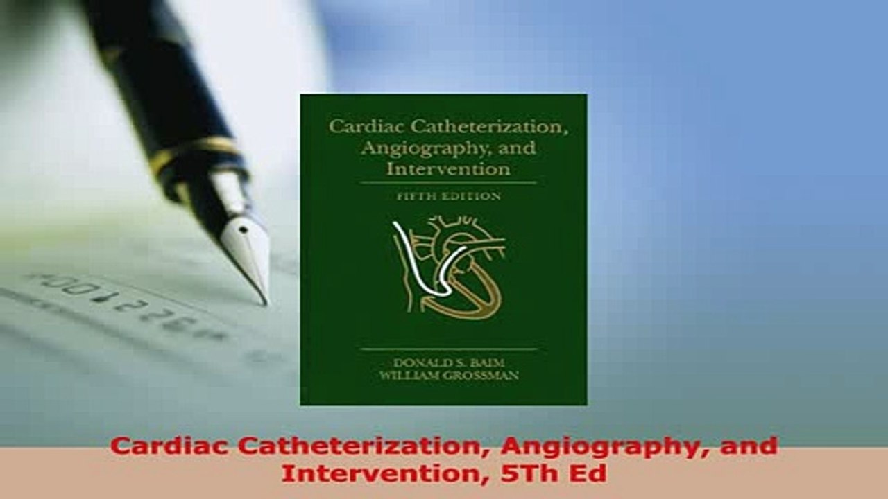 PDF  Cardiac Catheterization Angiography and Intervention 5Th Ed  Read Online