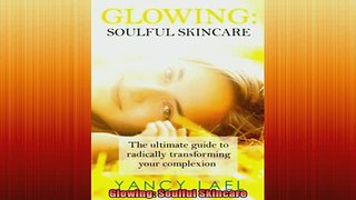 READ book  Glowing Soulful Skincare Full EBook