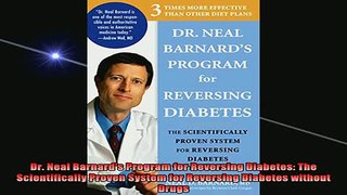 READ book  Dr Neal Barnards Program for Reversing Diabetes The Scientifically Proven System for Full EBook
