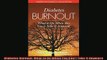 READ book  Diabetes Burnout What to Do When You Cant Take It Anymore Full EBook