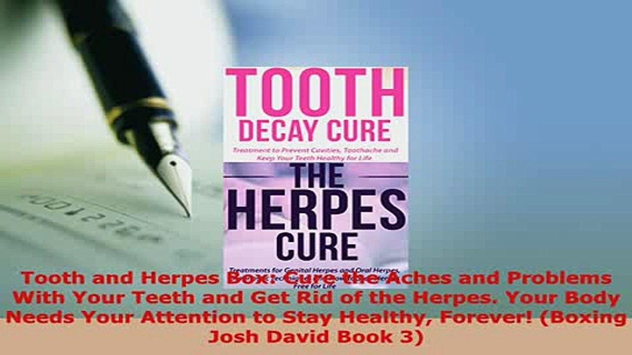 PDF  Tooth and Herpes Box Cure the Aches and Problems With Your Teeth and Get Rid of the  EBook