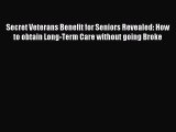 Read Secret Veterans Benefit for Seniors Revealed: How to obtain Long-Term Care without going