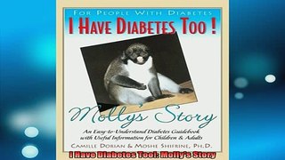 READ book  I Have Diabetes Too Mollys Story Full EBook