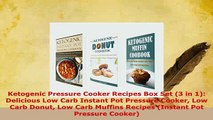 PDF  Ketogenic Pressure Cooker Recipes Box Set 3 in 1 Delicious Low Carb Instant Pot Ebook