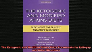 READ book  The Ketogenic and Modified Atkins DietsTreatments for Epilepsy and Other Disorders Full EBook