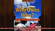 EBOOK ONLINE  Who Owes Who 50 Questions about World Debt Global Issues in a Changing World  DOWNLOAD ONLINE