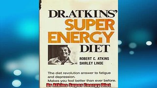 Free Full PDF Downlaod  Dr Atkins Super Energy Diet Full Free