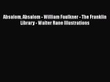 [Read PDF] Absalom Absalom - William Faulkner - The Franklin Library - Walter Rane Illustrations