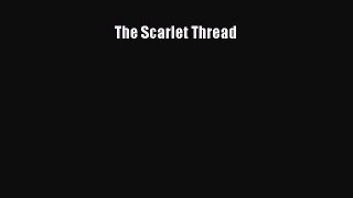 Read The Scarlet Thread Ebook Free