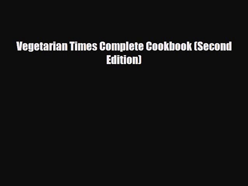[PDF] Vegetarian Times Complete Cookbook (Second Edition) Read Online
