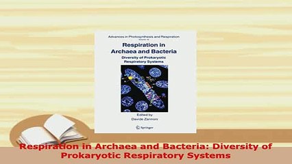 Download  Respiration in Archaea and Bacteria Diversity of Prokaryotic Respiratory Systems  Read Online