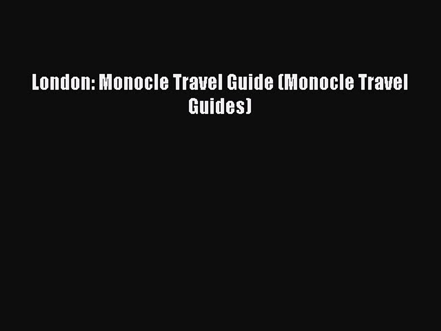 Read London: Monocle Travel Guide (Monocle Travel Guides) Ebook Free