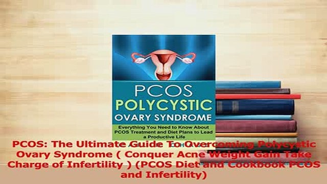 Download PCOS The Ultimate Guide To Overcoming Polycystic Ovary Syndrome Conquer Acne Weight EBook