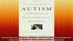 READ book  Unraveling the Mystery of Autism and Pervasive Developmental Disorder A Mothers Story of Full Free