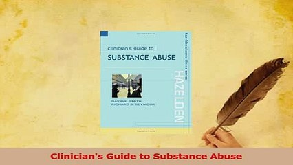 Download  Clinicians Guide to Substance Abuse  Read Online