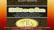 EBOOK ONLINE  Bitcoin The Ultimate Beginners Guide for Understanding Bitcoins and What You Need to  FREE BOOOK ONLINE