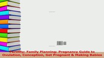 PDF  Fertility Family Planning Pregnancy Guide to Ovulation Conception Get Pregnant  Making  EBook