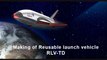 Making of Reusable launch vehicle RLV-TD - ISRO