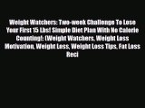 [PDF] Weight Watchers: Two-week Challenge To Lose Your First 15 Lbs! Simple Diet Plan With