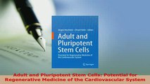Read  Adult and Pluripotent Stem Cells Potential for Regenerative Medicine of the Ebook Free