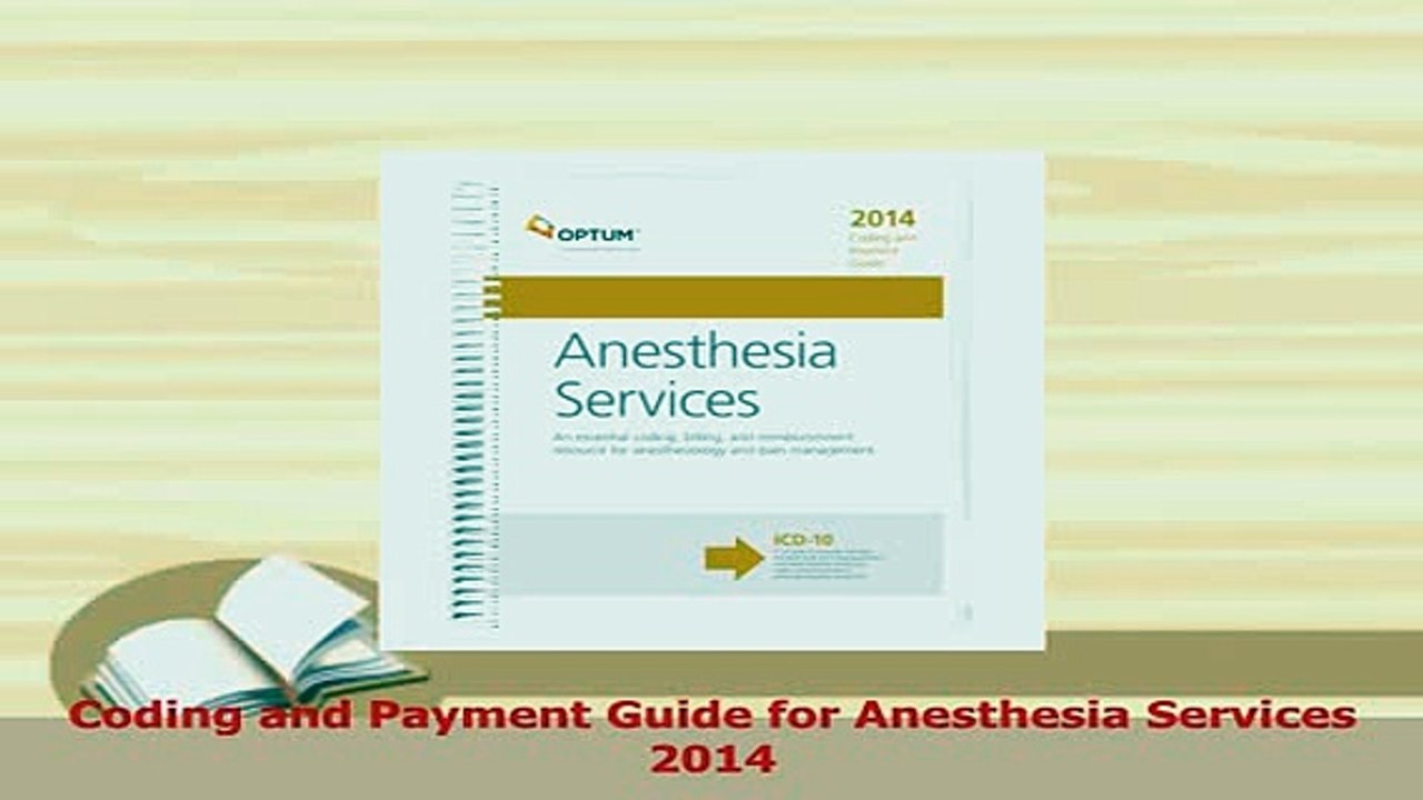 Download  Coding and Payment Guide for Anesthesia Services 2014 Free Books