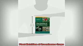 FREE DOWNLOAD  Plant Nutrition of Greenhouse Crops  FREE BOOOK ONLINE