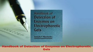PDF  Handbook of Detection of Enzymes on Electrophoretic Gels Free Books