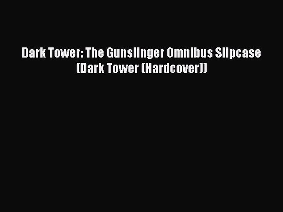 Download Dark Tower: The Gunslinger Omnibus Slipcase (Dark Tower (Hardcover)) Ebook Online