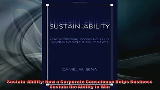 READ book  SustainAbility How a Corporate Conscience Helps Business Sustain the Ability to Win  BOOK ONLINE