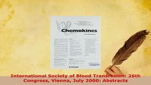 PDF  International Society of Blood Transfusion 26th Congress Vienna July 2000 Abstracts Ebook