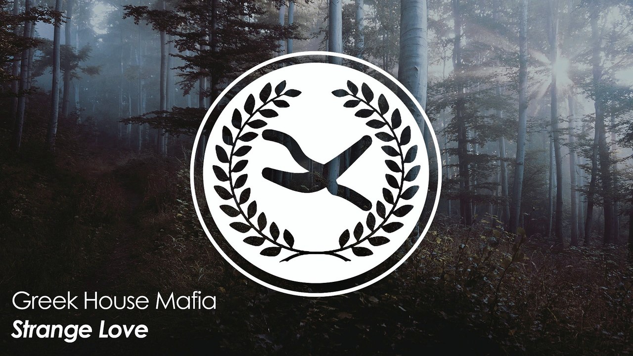 Greek House Mafia - Strange Love (Original Mix)
