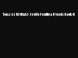 [Download] Tempted All Night (Neville Family & Friends Book 4)  Read Online