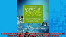 READ book  Mindful Living with Aspergers Syndrome Everyday Mindfulness Practices to Help You Tune Full Free