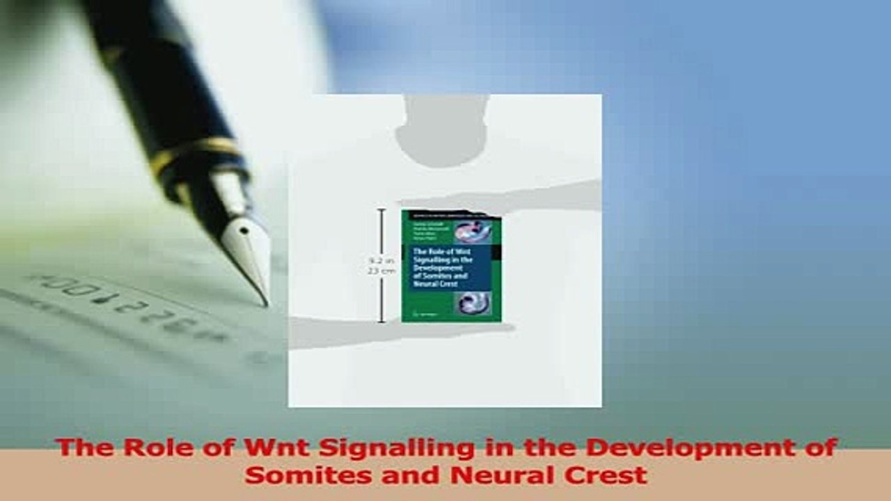 Download  The Role of Wnt Signalling in the Development of Somites and Neural Crest  Read Online