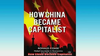 READ book  How China Became Capitalist  FREE BOOOK ONLINE