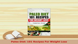 PDF  Paleo Diet 101 Recipes For Weight Loss Ebook