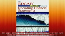 READ book  The Edgar Online Guide to Decoding Financial Statements Tips Tools and Techniques for  FREE BOOOK ONLINE