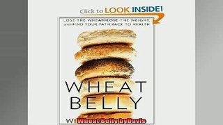 DOWNLOAD FREE Ebooks  Wheat Belly byDavis Full Ebook Online Free