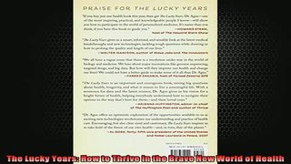 READ book  The Lucky Years How to Thrive in the Brave New World of Health Full Free