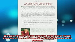 READ book  The Green Pharmacy Guide to Healing Foods Proven Natural Remedies to Treat and Prevent Full Free