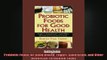 READ book  Probiotic Foods for Good Health Yogurt Sauerkraut and Other Beneficial Fermented Foods Full EBook