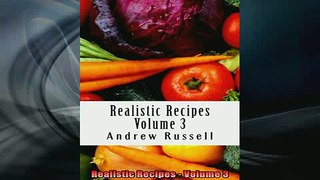 READ book  Realistic Recipes  Volume 3 Full EBook
