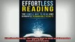 READ book  Effortless Reading The Simple Way to Read and Guarantee Remarkable Results  FREE BOOOK ONLINE