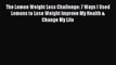 PDF The Lemon Weight Loss Challenge: 7 Ways I Used Lemons to Lose Weight Improve My Health